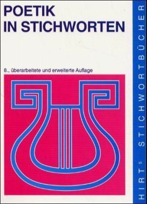 Ivo Braak, Martin Neubauer, Marti Neubauer, Martin Neubauer - Poetik in Stichworten Literaturwissenschaftliche Grundbegriffe. Eine Einführung