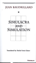 Jean Baudrillard - Simulacra and Simulation