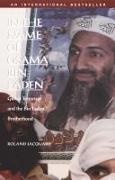 JACQUARD, Roland Jacquard,  Roland Jacquard, Samia Serageldin - In the Name of Osama Bin Laden - Global Terrorism and the Bin Laden Brotherhood