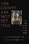Bill Berkeley - Graves Are Not Yet Full