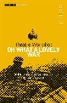 Charles Chiltern, Charles Chilton, Joan Littlewood, Gerry Raffles, Theatre Workshop, Steve Lewis... - O What a Lovely War