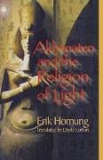 Erik Hornung - Akhenaten and the Religion of Light