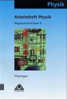 Günter Kunert, Lothar Meyer, Gerd-Dietrich Schmidt - Physik, Ausgabe Thüringen: Arbeitsheft Klasse 9, Regelschule, Neuausgabe