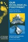 w wackenagel Rees, William Rees, Mathis Wackernagel, Phil Testemale - Our ecological footprint