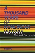 Manuel De Landa, manuel de Landa - 1000 years of nonlinear history -a-