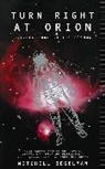 Mitchell Begelman, Mitchell C. Begelman - Turn Right At Orion
