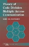 Zigangirov, K. Sh Zigangirov, Kamil Sh Zigangirov, Kamil Sh. Zigangirov, Kamil Sh. (Lund University Zigangirov, Ks Zigangirov... - Theory of Code Division Multiple Access Communication
