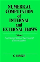 Hirsch, Ch Hirsch, Charles Hirsch, Hirsch Charles - Numerical Computation of Internal and External Flows - 1: Numerical Computation of Internal and External Flows