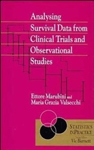 M. Emmerson, Marubini, E Marubini, Ettor Marubini, Ettore Marubini, Ettore (University of Milan Marubini... - Analysing Survival Data From Clinical Trials and Observational Studies