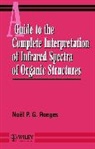 Roeges, Noël P G Roeges, Noel P. G. Roeges, Noel P.g. Roeges, Noel P.g. (Katholieke Industriele Hogescho Roeges, Nokl P. G. Roeges... - Guide to the Complete Interpretation of Infrared Spectral of Organic