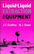 Godfrey, J. C. (University of Bradford Godfrey, J. C. Slater Godfrey, Jc Godfrey,  GODFREY J C SLATER M J,  SLATER... - Liquid-Liquid Extraction Equipment
