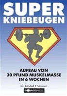 Randall J Strossen, Randall J. Strossen, Klau Arndt, Klaus Arndt - Super Kniebeugen