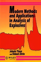 Yinon, J Yinon, Jehud Yinon, Jehuda Yinon, Jehuda (The Weizmann Institute of Science Yinon, Jehuda Zitrin Yinon... - Modern Methods and Applications in Analysis of Explosives