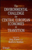 Klarer, J Klarer, Jurg (Regional Environmental Center Klarer, Jurg Moldan Klarer, KLARER JURG MOLDAN BEDRICH, J]rg Klarer... - Environmental Challenge for Central European Economies in Transition