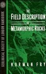 Fry, Norman Fry, Fry Norman - Field Description of Metamorphic Rocks