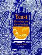 WALKER, Gm Walker, Graeme Walker, Graeme M. Walker, Graeme M. (University of Abertay Walker, Lawrie Walker... - Yeast Physiology and Biotechnology