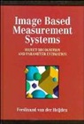 Ferdinand van der Heijden, HEIJDEN FERDINAND VAN DER, F. Van Der Haijden, Ferdinand van der Heijden, Ferdinand (University of Twente van der Heijden, Van Der Heijden F - Image Based Measurement Systems