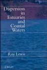 Lewis, Andrew Lewis, R Lewis, Roy Lewis, Roy (Brixham Environmental Laboratory Lewis, Roy E. Lewis... - Dispersion in Estuaries and Coastal Waters