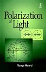 Huard, S Huard, S. Huard, Serge Huard, Serge (Ecole Nationale Superieure De Physiq Huard, HUARD SERGE - Polarization of Light
