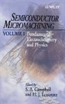 Campbell, Dave Campbell, S. A. Campbell, S. A. Lewerenz Campbell, Sa Campbell, CAMPBELL S A LEWERENZ H J... - Semiconductor Micromachining