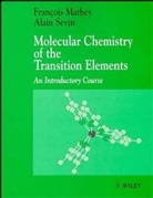 Mathey, F Mathey, Françoi Mathey, Francois Mathey, François Mathey, Francois (Ecole Polytechnique Mathey... - Molecular Chemistry of the Transition Elements