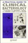Gruneberg, R N Gruneberg, R. N. Gruneberg, R. N. (University College London Medical School and Univiversity College London Hospitals Gruneberg, Gruneberg R. N., Holton... - Practical Guide to Clinical Bacteriology