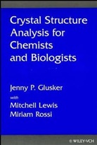 Jenny Glusker, Jenny P Glusker, Jenny P. Glusker, Jenny P. (Inst. Of Cancer Res. Philadelph Glusker, Jenny P. Lewis Glusker, Jp Glusker... - Crystal Structure Analysis for Chemists and Biologists