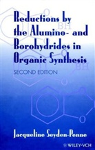 J.seyden- Penne, SEYDEN PENNE JACQUELINE, Seyden-Penne, J Seyden-Penne, J. Seyden-Penne, Jacqueline Seyden-Penne... - Reductions By the Alumino- And Borohydrides in Organic Synthesis