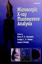 F. Adams, Freddy C. V. Adams, K. Etc. Adams Janssens, Koen H. A. Janssens, Koen H. A. (University of Antwerp Janssens, Koen H. A. Adams Janssens... - Microscopic X-Ray Fluorescence Analysis