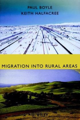 Boyle, Paul Boyle, Paul (University of Leeds) Halfacree Boyle, Paul Halfacree Boyle, Pj Boyle,  BOYLE PAUL HALFACREE KEITH... - Migration Into Rural Areas - Theories and Issues