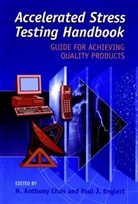Chan, H. Anthony Chan, Englert, PC&amp;&amp;&amp;&amp;, Anthony Chan, H Anthony Chan... - Accelerated Stress Testing Handbook