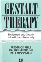 Paul Goodman, Ralph Hefferline, Ralph F. Hefferline, Perls, Frederick Perls, Frederick S. Perls... - Gestalt Therapy