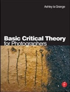 Ashley La Grange, Ashley la Grange - Basic Critical Theory for Photographers