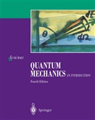 D. A. Bromley, Walter Greiner - Quantum Mechanics: Quantum Mechanics