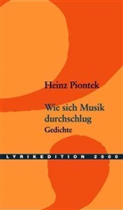 Heinz Piontek, Heinz L. Arnold, Heinz Ludwig Arnold - Wie sich Musik durchschlug