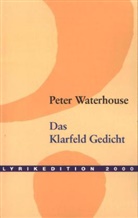 Peter Waterhouse, Heinz L. Arnold, Heinz Ludwig Arnold - Das Klarfeld Gedicht