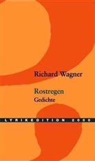 Richard Wagner - Rostregen