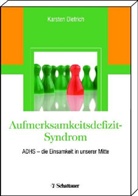 Karsten Dietrich, Dietrich Karsten - Aufmerksamkeitsdefizit-Syndrom