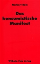 Norbert Bolz - Das konsumistische Manifest