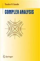 Theodore Gamelin, Theodore W Gamelin, Theodore W. Gamelin - Complex Analysis