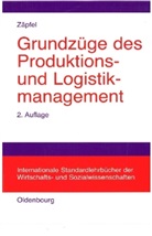 Günther Zäpfel - Grundzüge des Produktions- und Logistikmanagements