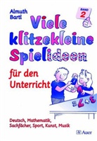 Almuth Bartel, Almuth Bartl - Viele klitzekleine Spielideen für den Unterricht