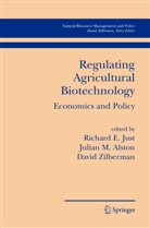 J. M. Alston, Julian Alston, Julian M. Alston, R. E. Just, Richard E. Just, Julia M Alston... - Regulating Agricultural Biotechnology