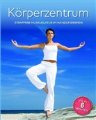 Sara Rose, Ian Pasons - Fit in 6 Minuten - Körperzentrum