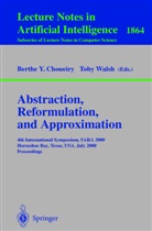 B. Y. Choueiry, Berthe Y. Choueiry, Walsh, Walsh, T. Walsh, Toby Walsh... - Abstraction, Reformulation, and Approximation
