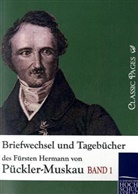 Fürst Hermann von Pückler-Muskau, Hermann Fürst von Pückler-Muskau, Hermann von Pückler-Muskau, Ludmilla Assing - Briefwechsel und Tagebücher des Fürsten Hermann von Pückler-Muskau. Bd.1