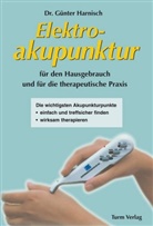 Günter Harnisch, Günter (Dr.) Harnisch - Elektroakupunktur für den Hausgebrauch und die therapeutische Praxis
