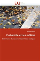 Karell Knobloch, Knobloch-K - L urbaniste et ses metiers