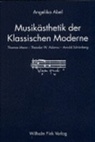 Angelika Abel - Musikästhetik der Klassischen Moderne