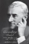 Peter Kaminsky, Peter Kaminsky - Unmasking Ravel - New Perspectives on the Music